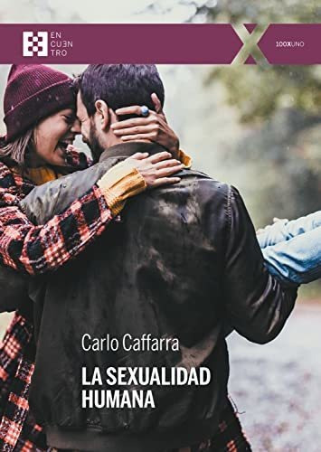 La Sexualidad Humana, De Carlo Caffarra. Editorial Encuentro, Tapa Blanda En Español, 9999