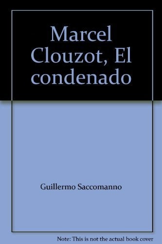 El Condenado, De Guillermo Saccomano. Editorial Doedytores, Tapa Blanda En Español