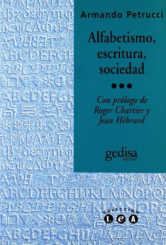 Alfabetismo Escritura Sociedad, Petrucci, Ed. Gedisa