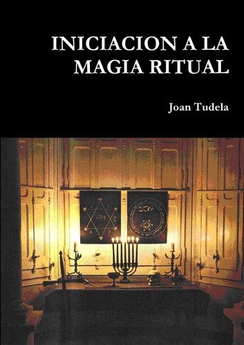 Libro: Iniciacion A La Magia Ritual (edición En Español)