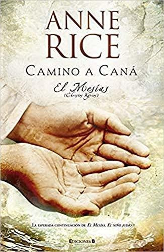 Camino A Caná (el Mesías 2)