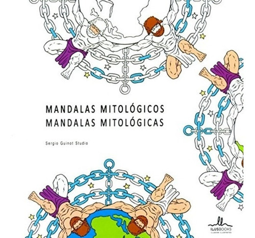 Mándalas Mitológicos, De Guinot, Sergio. Editorial Ilusbooks, Tapa Blanda En Español