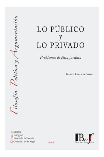 Libro - Lo Publico Y Lo Privado - Lifante Vidal, Isabel