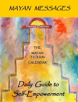 Libro Mayan Messages: Daily Guide To Self-empowerment: Th...