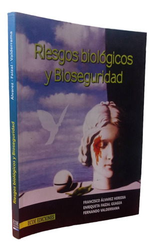 Riesgos Biológicos Y Bioseguridad Álvarez Ecoe