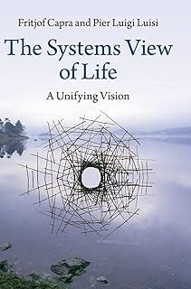 Livro The Systems View Of Life: A Unifying Vision - Fritjof Capra And Pier Luigi Luisi [2014]