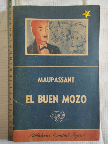 El Buen Mozo Maupassant Libroq (Usado)
