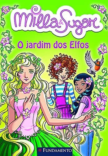 Milla E Sugar - O Jardim Dos Elfos: Não Aplica, De Prunella Bat. Série Não Aplica Editora Fundamento, Capa Mole Em Português