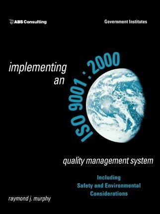 Implementing An Iso 9001:2000 Quality Management System :...