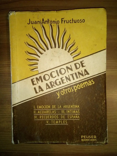 Emoción De La Argentina Y Otros Poemas Juan Fructuoso 1936