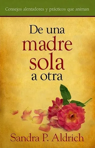 Libro De Una Madre Soltera A Otra Spanish Edition - 