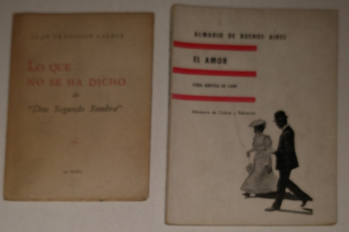 Lo Que No Se Ha Dicho Don Segundo Sombra-caldiz/el Amor-cane