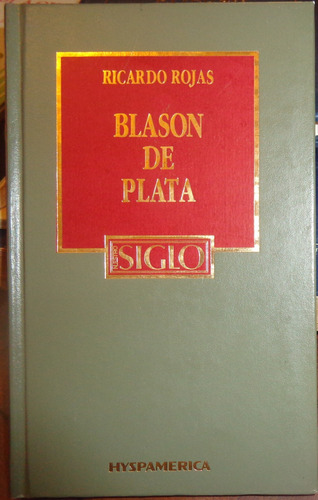 Blason De Plata  Ricardo Rojas