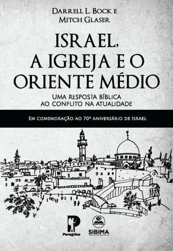 Israel, A Igreja E O Oriente Médio - Editora Peregrino