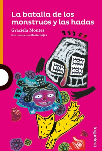 Libro Batalla De Los Monstruos Y Las Hadas - Graciela Montes