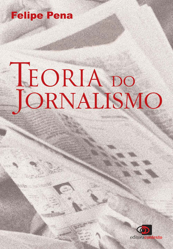 Teoria do jornalismo, de Pena, Felipe. Editora Pinsky Ltda, capa mole em português, 2005