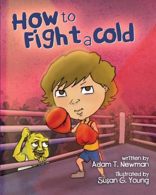 Libro How To Fight A Cold - Newman, Adam T.
