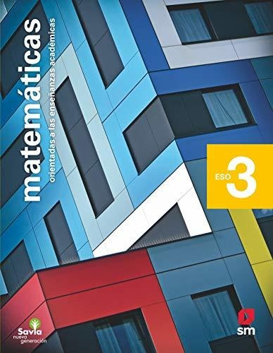 Matemáticas Orientadas A Las Enseñanzas Académicas. 3 Eso. S