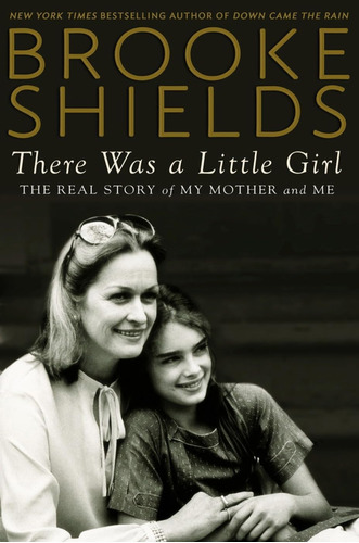 Libro: Libro There Was A Little Girl-brooke Shields -inglés