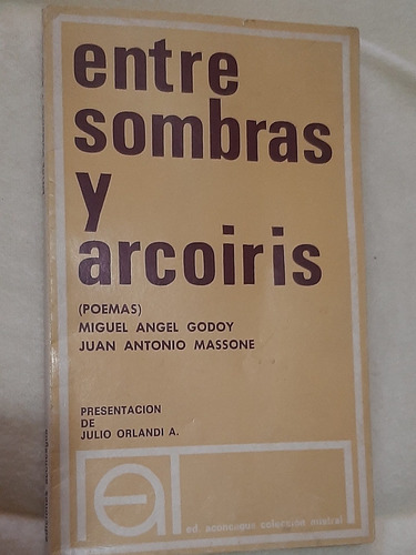 Entre Sombras Y Arcoiris Poemas Juan Antonio Massone Firmado