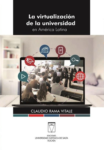 La Virtualización De La Universidad, Rama Vitale, Eucasa