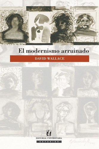 El Modernismo Arruinado / David Wallace Cordero