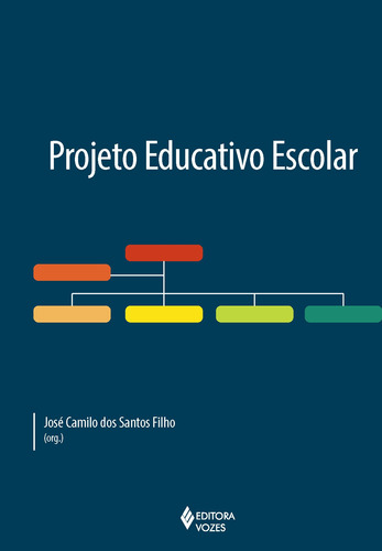 Projeto educativo escolar, de Brocanelli, Cláudio Roberto. Editora Vozes Ltda., capa mole em português, 2012