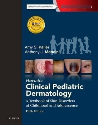 Hurwitz Clinical Pediatric Dermatology - Amy S. Paller