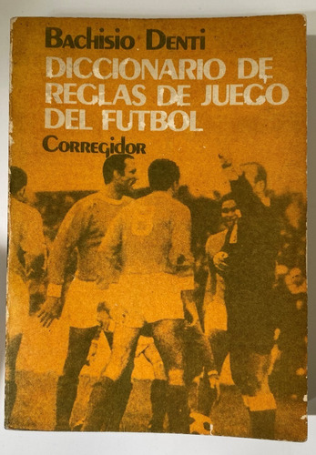Diccionario De Reglas De Juego Del Fútbol, B. Denti, Cf3