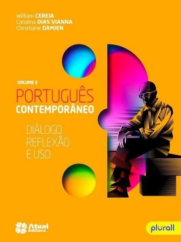 Português contemporâneo - Volume 3, de Vianna, Carolina Assis Dias. Português contemporâneo Editorial Atual Didáticos, capa mole em português, 2017