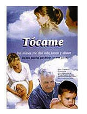 Tocame : Tus Manos Me Dan Vida, Sanan Y Alivian