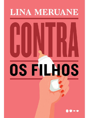 Contra Os Filhos: Contra Os Filhos, De Meruane, Lina. Editora Todavia, Capa Mole, Edição 1 Em Português