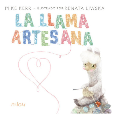 La Llama Artesana, De Kerr, Mike. Editorial Ediciones Jaguar, Tapa Dura En Español