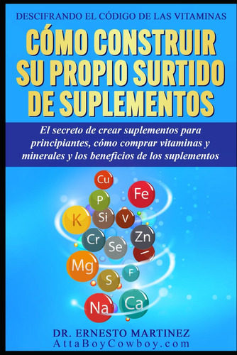 Libro: Descifrando El De Las Vitaminas: Cómo Construir Su Pr