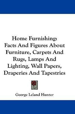 Libro Home Furnishing : Facts And Figures About Furniture...