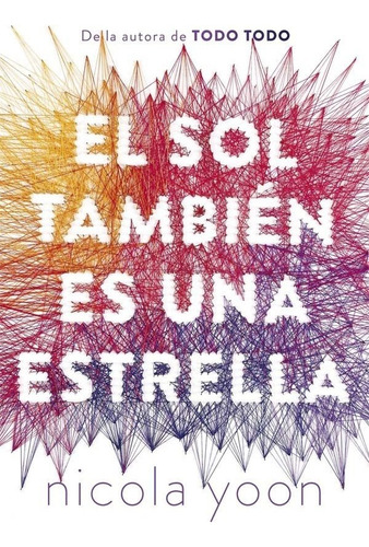 El Sol Tambien Es Una Estrella - Nicola Yoon