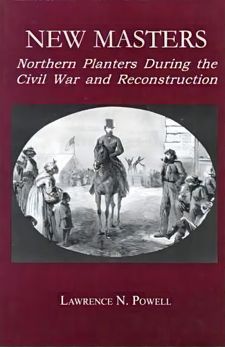 New Masters, De Lawrence N. Powell. Editorial Fordham University Press, Tapa Blanda En Inglés
