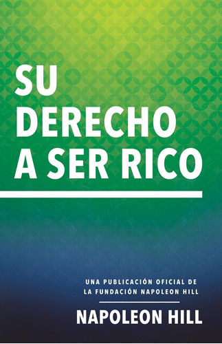 Libro: Su Derecho A Ser Rico (your To Be Rich): Una Publicac