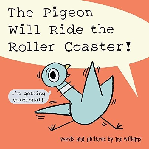 Book : The Pigeon Will Ride The Roller Coaster - Willems,..