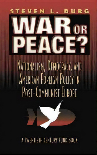 War Or Peace?, De Stephen L. Burg. Editorial New York University Press, Tapa Dura En Inglés