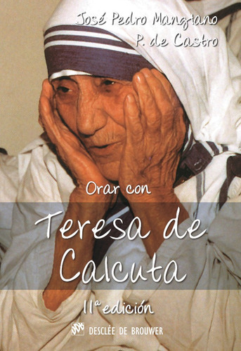 Orar Con Teresa De Calcuta - Pilar De Castro Manglano