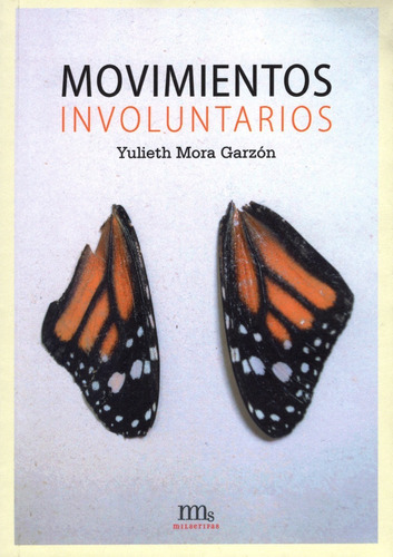 MOVIMIENTOS INVOLUNTARIOS, de GARZON YULIETH MORA. Editorial AA.VV, tapa blanda en español, 2020