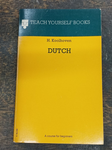 Dutch * Teach Yourself Books * Course * H. Koolhoven *