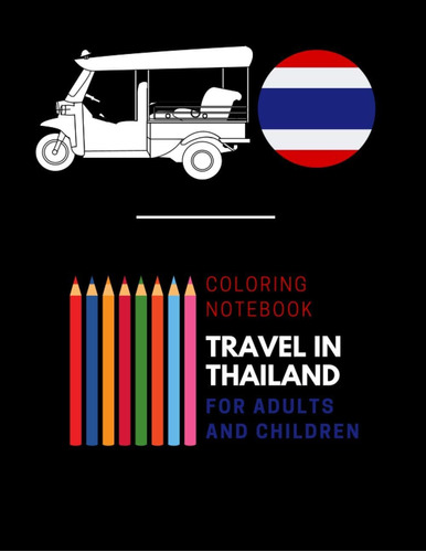 Libro: Coloring Notebook - Travel In Thailand - For Adults A