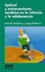 Aptitud Y Entrenamiento Aerobico En La Infancia Y Adol - #c