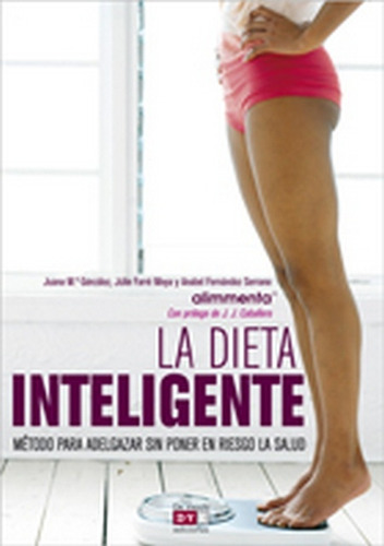 Dieta Inteligente . Metodo Para Adelgazar Sin Poner En Riesg