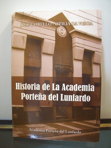 Adp Historia De La Academia Porteña Del Lunfardo J. Gobello