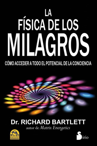 La Física De Los Milagros.