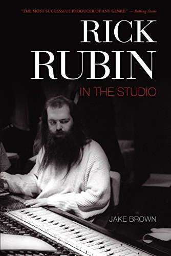 Book : Rick Rubin: In The Studio - Jake Brown