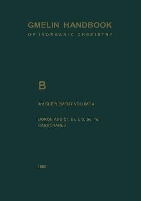 B Boron Compounds : Boron And Cl, Br, I, S, Se, Te, Carbo...